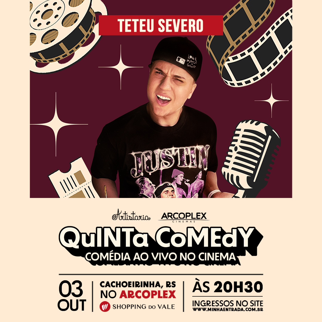 Quinta Comedy | Artistaria & Arcoplex com Teteu Severo em Cachoeirinha/RS 